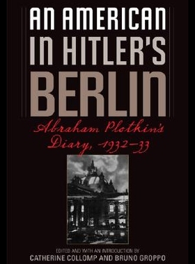 【预售】An American in Hitler's Berlin: Abraham Plotkin