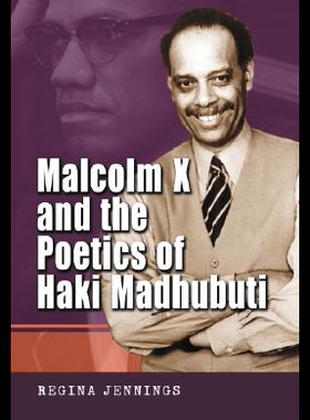 【预售】Malcolm X and the Poetics of Haki Madhubuti