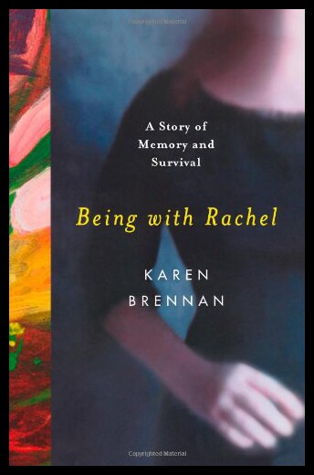 【预售】Being with Rachel: A Personal Story of Memory and