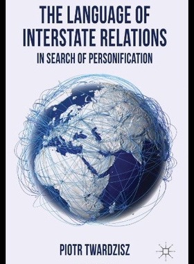 【预售】The Language of Interstate Relations: In Search o