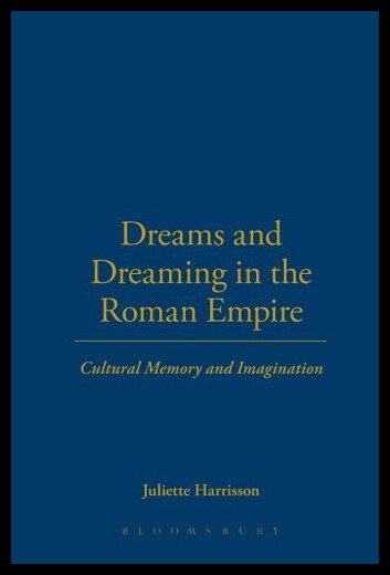 【预售】Dreams and Dreaming in the Roman Empire: Cultural