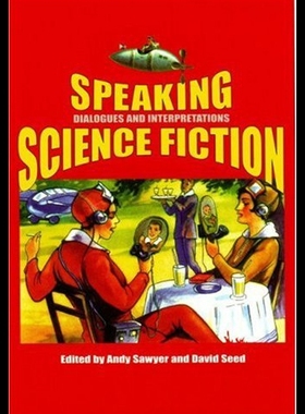 【预售】Speaking Science Fiction: Dialogues and Interpret
