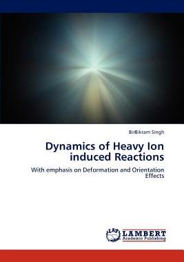 【预售】Dynamics of Heavy Ion Induced Reactions