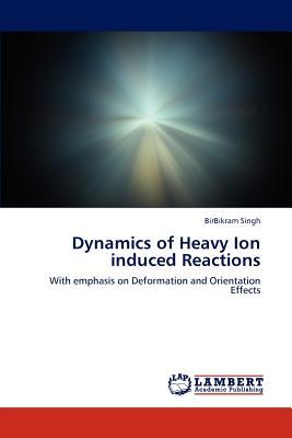 【预售】Dynamics of Heavy Ion Induced Reactions