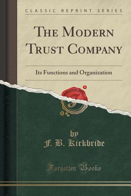 【预售】The Modern Trust Company: Its Functi...-封面