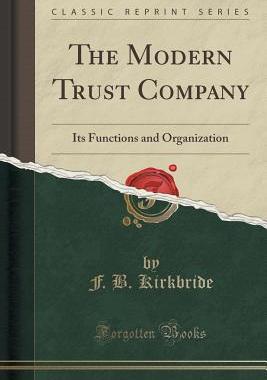 【预售】The Modern Trust Company: Its Functi...