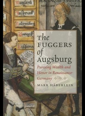 【预售】The Fuggers of Augsburg: Pursuing Weal