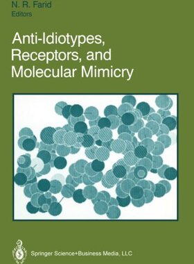 【预订】Anti-Idiotypes, Receptors, and Molec...