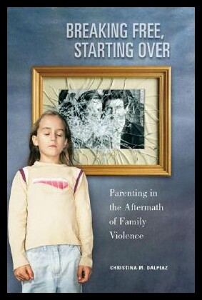 【预售】Breaking Free, Starting Over: Parenting in the