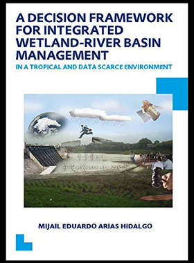 【预售】A Decision Framework for Integrated Wetland-River