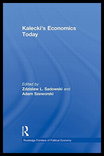 【预售】Kalecki's Economics Today