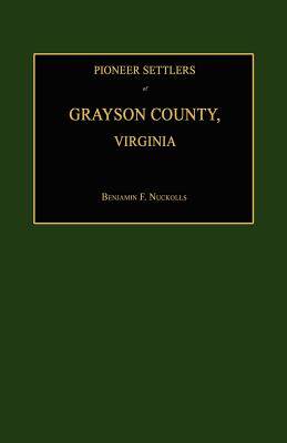 【预售】Pioneer Settlers of Grayson County, Virginia