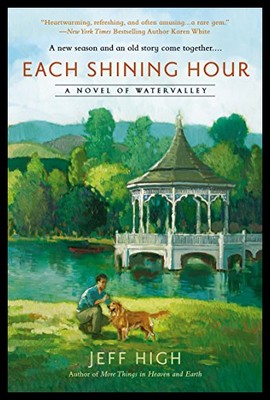 【预售】Each Shining Hour: A Novel of Watervalley