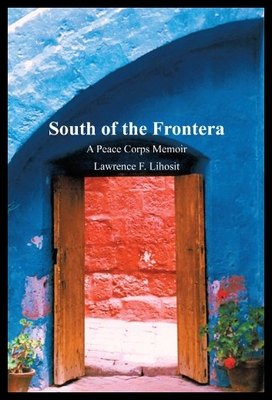 【预售】South of the Frontera; A Peace Corps Memoir