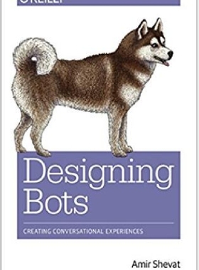 【预订】Designing Bots: Creating Conversatio...