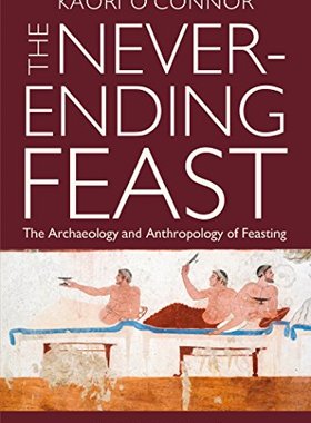 【预售】The Never-Ending Feast: The Anthropology and A...