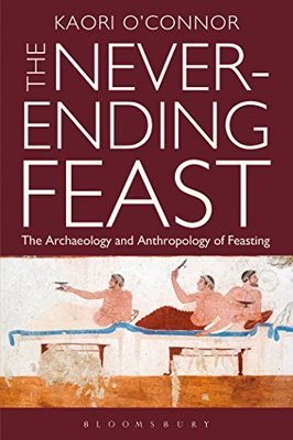 【预售】The Never-Ending Feast: The Anthropology and A...