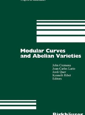 预订 【】Modular Curves and Abelian Varieties
