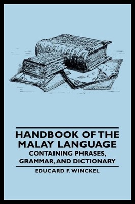 【预售】Handbook of the Malay Language - Containing Phras