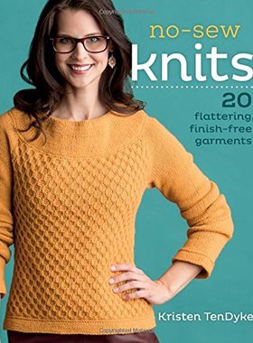 【预售】No-Sew Knits: 20 Flattering, Finish-Free Garments