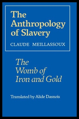 【预售】The Anthropology of Slavery: The Womb of Iron and