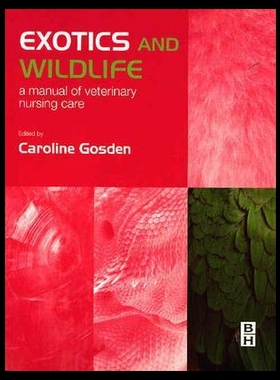 【预售】Exotics and Wildlife: A Manual of Veterinary Nurs