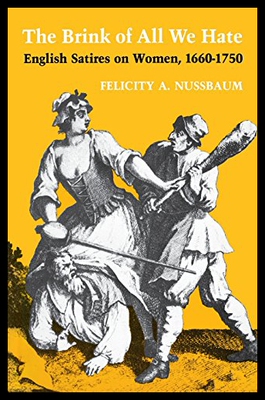 【预售】The Brink of All We Hate: English Satires on Wome