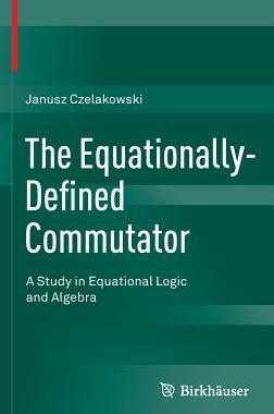 【预订】The Equationally-Defined Commutator