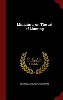 【预售】Miniatura; Or, the Art of Limning