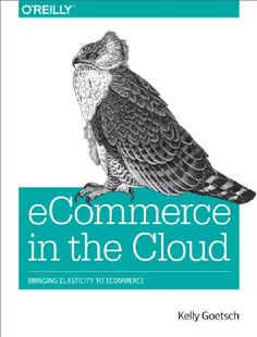 【预订】Ecommerce in the Cloud: Bringing Ela...