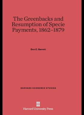 【预售】The Greenbacks and Resumption of Specie Payments,