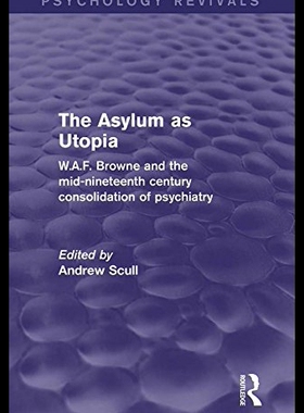 【预售】The Asylum as Utopia (Psychology Reviv