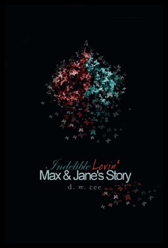 【预售】Indelible Lovin' - Max & Jane's Story