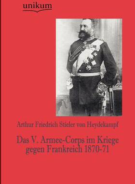 【预售】Das V. Armee-Corps Im Kriege Gegen F...