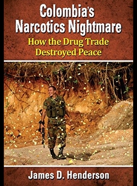 【预售】Colombia's Narcotics Nightmare: How th