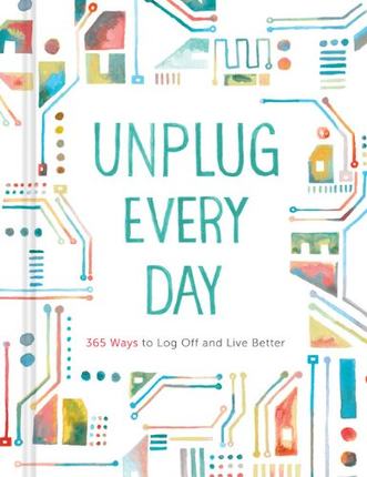 【预售】Unplug Every Day: 365 Ways to Log Off and Live...