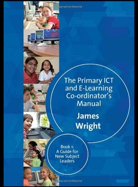 【预售】The Primary ICT and E-learning Co-ordinator's Man