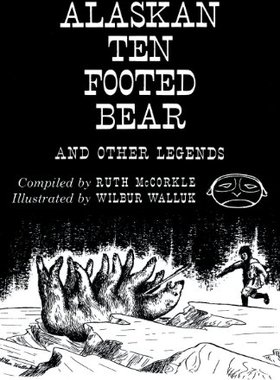 【预售】The Alaskan Ten-Footed Bear and Other Legends ...