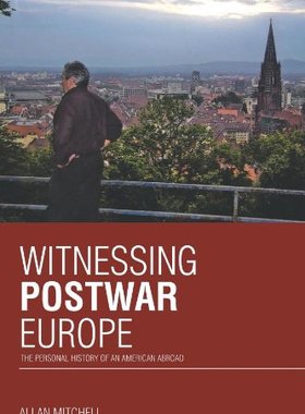 【预售】Witnessing Postwar Europe: The Personal History o...