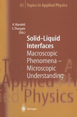 【预订】Solid-Liquid Interfaces: Macroscopic...