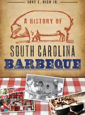 【预售】A History of South Carolina Barbeque