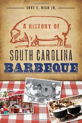 【预售】A History of South Carolina Barbeque