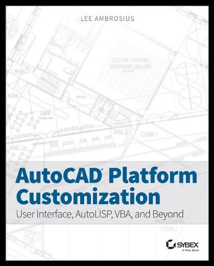 【预售】AutoCAD Platform Customization: User I