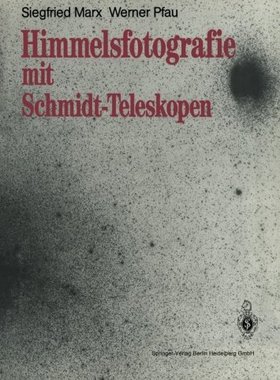 【预订】Himmelsfotografie Mit Schmidt-Teleskopen