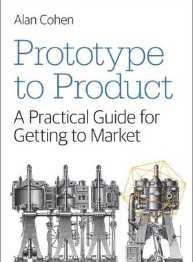 【预售】Prototype to Product: A Practical Guide for Getti...
