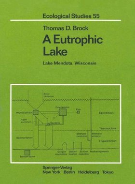 【预售】A Eutrophic Lake: Lake Mendota, Wisconsin
