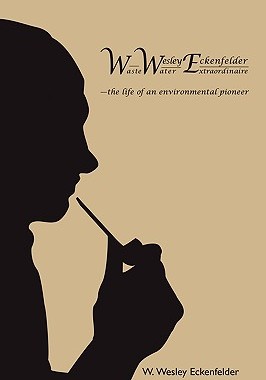 【预售】Wwe: W. Wesley Eckenfelder-Waste Water Extraordin...