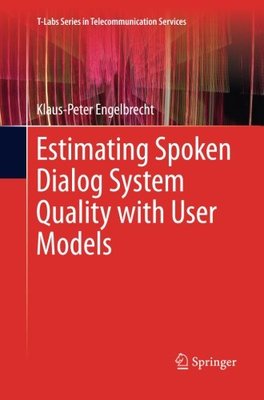 【预订】Estimating Spoken Dialog System Qual...