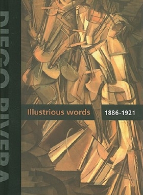 【预订】Diego Rivera, Illustrious Words: v. ...