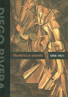 【预订】Diego Rivera, Illustrious Words: v. ...